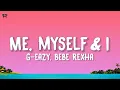 G-Eazy, Bebe Rexha - Me, Myself & I (Lyrics)