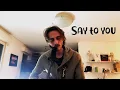 Download Lagu Ali Gatie - Say to You (cover)