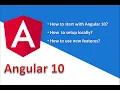 Angular 10 How to start with Angular10 local setup and utilize features Part - 1