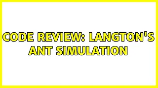Code Review Langton s Ant simulation