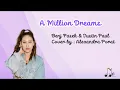 Download Lagu A MILLION DREAMS - Cover by Alexandra Porat