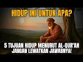 Lagu Hidup Ini Untuk Apa? 5 Tujuan Hidup Menurut Al-Qur'an yang akan Mengubah Hidupmu | Cahaya Hikmah 