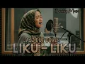 Lagu LIKU LIKU - (ERIE SUZAN) JAZZ DUT COVER VERSION