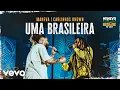 Download Lagu Maneva, Carlinhos Brown - Uma Brasileira (Tudo Vira Reggae - Ao Vivo)