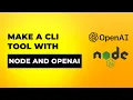 Make a CLI tool with Node and OpenAI to boost your productivity