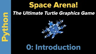 Ultimate Python Turtle Graphics Tutorial Space Arena Introduction