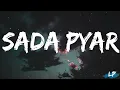 SAADA PYAAR ( LYRICS ) - AP DHILLON | MONEY MUSIK | LYRICAL PUNJAB | SAADA PYAR LYRICAL VIDEO | SADA
