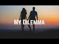Download Lagu Selena Gomez - My Dilemma (Lyrics)