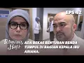 Download Lagu Ada Benturan Benda Tumpul Yang Membuat Ariana Tidak Sadar | TEBARAN HATI | EPS.42 (1/3)