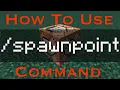 How To Use The SPAWNPOINT Command