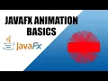 JavaFX Animation Tutorial - The Basics of Animation