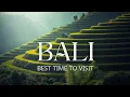 Best Time to Visit Bali Bali Travel Guide