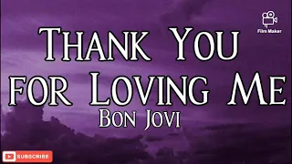 Download Thank You for Loving Me - Bon Jovi (Lyrics) MP3
