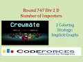 Codeforces Round 747 Div 2 D Number of Imposters - 2-Coloring Strategy Implicit Graphs