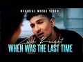 Download Lagu Zack Knight - When Was The Last Time (Official Music Video)