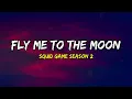 Download Lagu SQUID GAME SEASON 2 - Fly Me To The Moon (Lyrics)