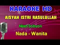 Download Lagu AISYAH ISTRI RASULULLAH - Nissa Sabyan | KARAOKE Nada Wanita