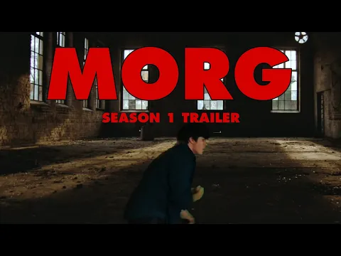 MORG: SEASON 1 - Official Trailer