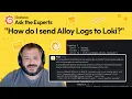 How to Send Grafana Alloy Logs to Grafana Loki Ask the Experts Grafana
