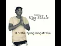 Download Lagu ba botxe gore o nrata bjang mogatxa by skhalo