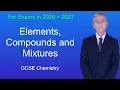 GCSE Chemistry Revision Elements Compounds and Mixtures