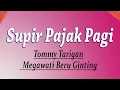 Download Lagu Supir perpajak pagi Tommy Tarigan ras  Megawati Beru Ginting Lagu Karo Lama