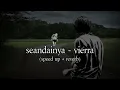 Download Lagu seandainya - vierra (speed up + reverb)
