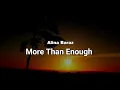 Alina Baraz - More Than Enough (Lyrics)