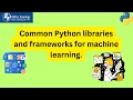Common Python Libraries and Framework for Machine Learning