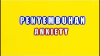 PENYEMBUHAN ANXIETY / PEMULIHAN YANG BENAR ADALAH MEMBUKA SIMPULNYA