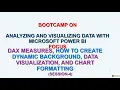 Power BI Session 4 Bootcamp on Data Modeling DAX measures Data Visualization and Chart formatting