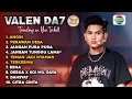 Lagu VALEN DA7 FULL ALBUM INDOSIAR ‼️ best kumpulan lagu valen pamekasan paling hits