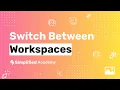 How to switch workspaces in Simplified