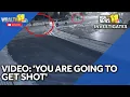 You are going to get shot shows police chase man