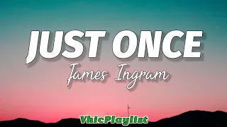 james ingram just once lyrics 