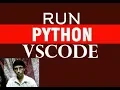 python 3 8 tutorial using VSCode to run python program for Absolute Beginners