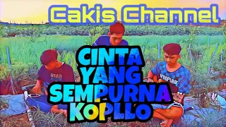 Download kangen band CINTA YANG SEMPURNA - Cover Cakis MP3