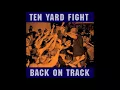 Lagu Ten Yard Fight - Back On Track (Full Album)
