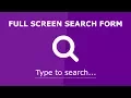 How to make Full Screen Search Bar