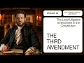 The Forgotten Amendment How the Third Amendment Shapes Your Rights Today