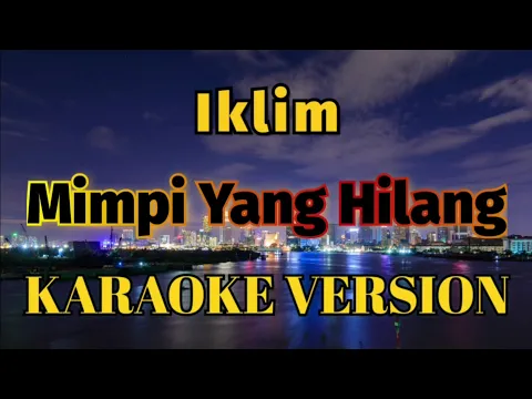 Download MP3 Iklim - Mimpi Yang Hilang Karaoke