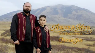 Arkadi & Mayis Shahbazyanner - Hayer Jan