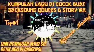 Download Kumpulan lagu dj 30 detik buat backsound Qoutes part 1 MP3