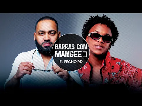 Download MP3 Mangee Audio x El Fecho RD - Barras Con Mangee (Temporada 01 Ep. 10 Parte 1)