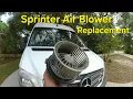 DIY Air Conditioner Blower Replacement Mercedes Sprinter