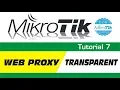 MikroTik Tutorial 7 - Mikrotik RouterOS Web Proxy in Transparent Mode