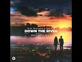 Download Lagu Mike Williams \u0026 The Him feat. Travie's Nightmare - Down The River (SIIK \u0026 Fredo Remix)