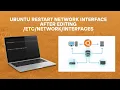How to Restart Network Interface After Editing interfaces in Ubuntu