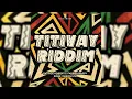 Titivay Riddim Mix (Soca 2024) Patrice Roberts,Farmer Nappy,Sekon Sta,Rome
