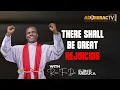 Download Lagu THERE SHALL BE GREAT REJOICING || PRAISE NIGHT || REV FR EJIKE MBAKA